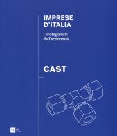 Cast. Imprese d'Italia. I protagonisti dell'economia. Ediz. italiana e inglese edito da 24 Ore Cultura