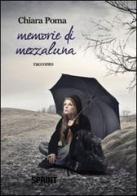 Memorie di mezzaluna di Chiara Poma edito da Booksprint