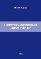Il principio dell'inquadramento nell'art. 19 del TUE di Marco Bolognese edito da Simple