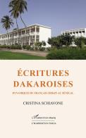 Écritures dakaroises. Dynamiques du français urbain au Sénégal di Cristina Schiavone edito da L'Harmattan Italia