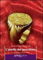 L' anello del pescatore di Francesco S. Torrese edito da Graus Edizioni