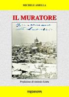 Il muratore di Michele Amella edito da Medinova Onlus