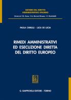 Rimedi amministrativi ed esecuzione diretta del diritto europeo di Paola Chirulli, Luca De Lucia edito da Giappichelli
