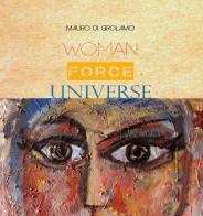 Woman Force Universe di Mauro Di Girolamo edito da Youcanprint