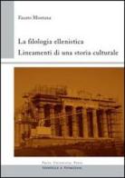 La filologia ellenistica. Lineamenti di una storia culturale