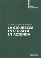 La sicurezza integrata in azienda di Giuseppe Lasco, Velia Loria, Michela Adinolfi edito da Neldiritto Editore