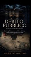 Debito pubblico. Il prezzo di una Repubblica. Ediz. multilingue di Michel Emi Maritato edito da Maritato Group