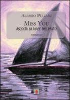 Miss you. Ascolta la voce del vento di Alessio Puliani edito da Edda Edizioni