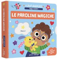 Le paroline magiche. Ediz. a colori edito da Auzou