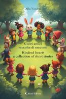 Cuori amici-Kindred hearts. Ediz. bilingue di Alba Venditti edito da Aletti editore
