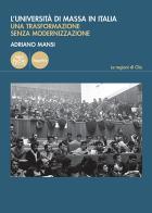 L'università di massa in Italia. Una trasformazione senza modernizzazione di Adriano Mansi edito da Pacini Editore