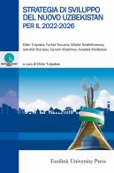 Strategia di sviluppo del nuovo Uzbekistan per il 2022-2026 edito da Eurilink