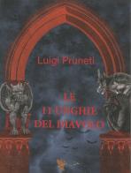 Le 11 unghie del diavolo di Luigi Pruneti edito da Casa Editrice Freccia d'Oro