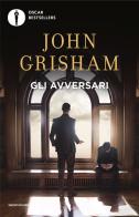 Gli avversari di John Grisham edito da Mondadori