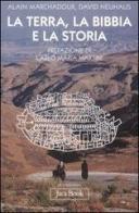 La terra, la Bibbia e la storia di Alain Marchadour, David Neuhaus edito da Jaca Book