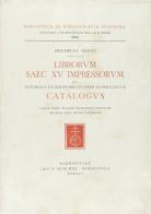 Librorum saec. XV impressorum qui in publica Ticinensi Bibliotheca adservantur catalogus di Federico Ageno edito da Olschki