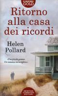 Ritorno alla casa dei ricordi di Helen Pollard edito da Newton Compton Editori