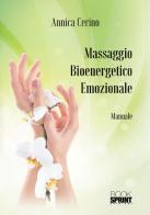 Massaggio bioenergetico emozionale di Annica Cerino edito da Booksprint