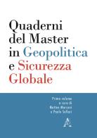 Quaderni del master in geopolitica e sicurezza globale vol.1 edito da Aracne