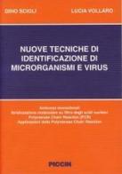 Nuove tecniche di identificazione di microrganismi e virus di D. Scioli, L. Vollaro edito da Piccin-Nuova Libraria