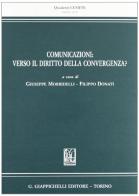 Comunicazioni: verso il diritto della convergenza? edito da Giappichelli