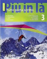 Il nuovo Più in là. Tutto porta scritto. Per le Scuole superiori. Con DVD-ROM. Con e-book. Con espansione online vol.3 di Marcello Brambilla, Anna Maria Pedacchiola, Daniela Gritti edito da La Scuola SEI