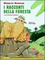 I racconti della foresta di Horacio Quiroga edito da Editori Riuniti