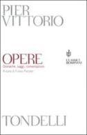 Opere. Cronache, saggi, conversazioni di Pier Vittorio Tondelli edito da Bompiani
