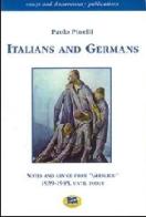 Italians and germans. Notes and advince from Ghisleri di Paolo Pinelli edito da Lampi di Stampa