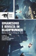 Umanesimo e rivolta in Blade Runner. Ridley Scott vs Philip K. Dick edito da Rubbettino