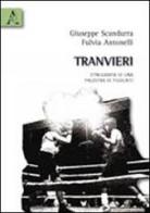 Tranvieri. Etnografia di una palestra di pugilato di Fulvia Antonelli, Giuseppe Scandurra edito da Aracne