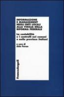 Informazione e management negli enti locali alla vigilia della riforma federale. La contabilità e i controlli nei comuni e nelle province italiani edito da Franco Angeli