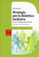 Strategie per la didattica inclusiva. Teorie e modelli «evidenced-based» di David Mitchell edito da Erickson