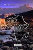 Amore Africa-Passion Africa di Masa Mbatha-Opasha edito da La Riflessione