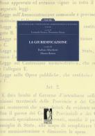 La giuridificazione. A 150 dall'unificazione amministrativa italiana vol.3 edito da Firenze University Press