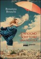 Un sogno scritto su una nuvola di Rosanna Bruschi edito da Booksprint