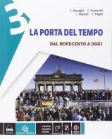 La porta del tempo. Per la Scuola media. Con e-book. Con espansione online vol.3 di Emilia Asnaghi, Giovanni Carosotti, Cono Manzo edito da Garzanti Scuola