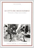 Le città del Mezzogiorno. Urbanesimo e sviluppo socio-economico di Enzo Nocifora edito da Bulzoni