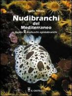 Nudibranchi del Mediterraneo di Egidio Trainito edito da Il Castello
