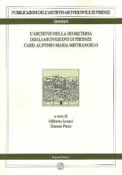 L' archivio della segreteria degli arcivescovi di Firenze card. Alfonso Maria Mistrangelo edito da Pagnini