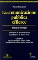 La comunicazione pubblica efficace. Metodi e strategie di Paola Musumeci edito da Guerini e Associati