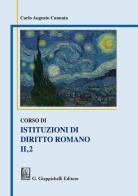 Corso di istituzioni di diritto romano vol.2.1 di Carlo A. Cannata edito da Giappichelli
