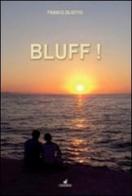 Bluff! di Franco Ziliotto edito da MGC Edizioni