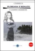 Floriana e Renato. Lezioni caraibiche di Cimbrus edito da Cerebro