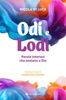 Odi e lodi. Parole interiori che anelano a Dio di Nicola De Luca edito da Tau
