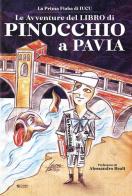 Le avventure del libro di Pinocchio a Pavia di Iucu edito da Univers