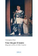 Una vita per il teatro. Biografia artistica di Aldo Conforto di Giuseppina Pane edito da Carello