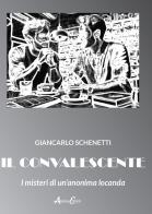 Il convalescente. I misteri di un'anonima locanda di Giancarlo Schenetti edito da Aldenia Edizioni