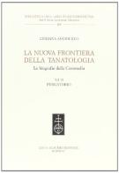 La nuova frontiera della tanatologia. Le biografie della Commedia vol.2 di Giuliana Angiolillo edito da Olschki