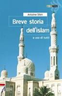 Breve storia dell'Islam. A uso di tutti di Antoine Sfeir edito da EMP